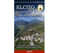 Elcito. Il piccolo Tibet delle Marche