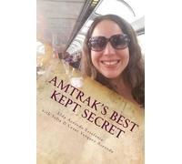 Elda Acevedo Estefania Amtrak's Best Kept Secret (Tascabile)