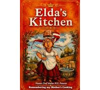 Elda's Kitchen: A Culinary Memoir from the Heart of Abruzzo in my mother's kitchen