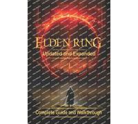 Elden Ring Complete Guide and Walkthrough [New updated] (Tascabile)