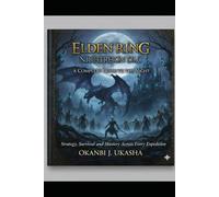 Elden Ring: Nightreign DLC - A Complete Guide to the Night: Strategy, Survival, and Mastery Across Every Expedition