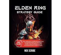 Elden Ring Strategy Guide: The ultimate unofficial beginners to experts Manual with tips, tricks, map locations and a comprehensive walkthrough