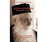 Charalambos M Bousias Elder Anthimos Of Saint Anne's (Tascabile)