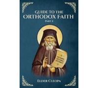 Elder Cleopa The Romanian Nun Christina Anna Guide to the Orthodox (Tascabile)