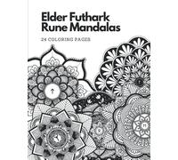 Elder Futhark Rune Mandala Coloring Book: 24 coloring pages Hand-Drawn by Tabetha Moe