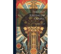 Elder Joseph Luff The Old Jerusalem Gospel (Copertina rigida)