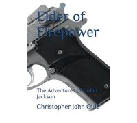 Elder of Firepower: The Adventures of Collin Jackson: 8