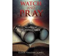 Elder Vander Jones Watch and Pray (Tascabile)