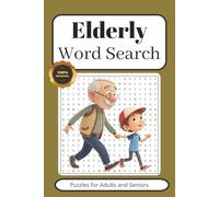 Elderly Word Search Puzzle Book: Word Searches with Easy to Read Print about Elderly, Seniors, Old Adults and More | 6x9 inches, 110 pages | 50+ ... for Vacations, Holidays and Leisure Times