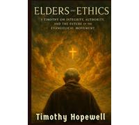Elders and Ethics: 1 Timothy on Integrity, Authority, and the Future of the Evangelical Movement