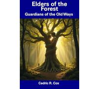Elders of the Forest: Guardians of the Old Ways