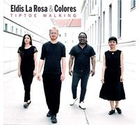 Eldis la Rosa & Colores - Tiptoe Walking