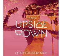 Eldissa Upside Down: Disco Meets Bossa Nova (CD)