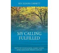Eldon Cornett My Calling Fulfilled (Tascabile)