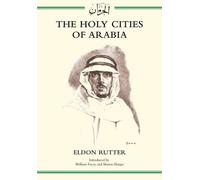 Eldon Rutter The Holy Cities of Arabia (Copertina rigida)