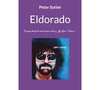 Eldorado: A journey through the musical dream worlds of Jeff Lynne. Volume 2.
