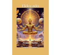 Eldorado: Urban Fantasy Science Fiction Thriller