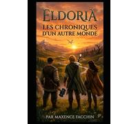 Eldoria: Les chroniques d'un autre monde