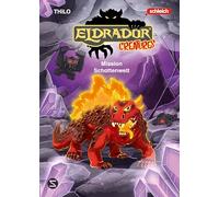 Eldrador Creatures: Mission Schattenwelt: Das Eldrador-Vorleseabenteuer für Jungs ab 5 | Eine Geschichte um Mut und Zugehörigkeit