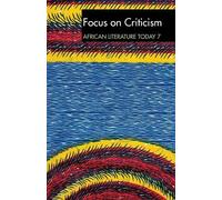Eldred Jones ALT 7 Focus on Criticism: African Literature Today (Tascabile)