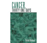 Eldred Krebser Cancer, Thirty One Days. (Tascabile)