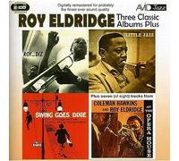 Eldridge, Roy - Three Classic Albums Plus (Roy And Diz / Little Jazz / Swing Goes Dixie)