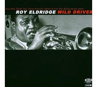 ELDRIDGE, ROY - WILD DRIVER