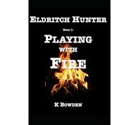Eldritch Hunter: Playing with Fire