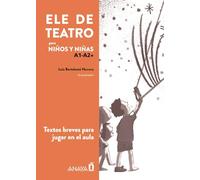 ELE de Teatro: Textos breves para jugar en el aula: Libro (A1-A2+) - Infantil (p