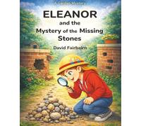Eleanor and the Mystery of the Missing Stones