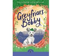 Eleanor Atkinson Greyfriars Bobby (Tascabile)