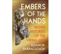 Eleanor Barraclough Embers of the Hands (Tascabile)