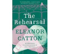 Eleanor Catton The Rehearsal (Tascabile)