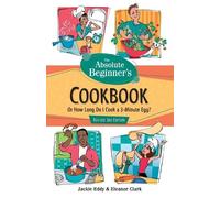 Eleanor Clark Jacki The Absolute Beginner's Cookbook, Revised 3rd E (Tascabile)