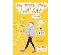 Eleanor Crewes The Times I Knew I Was Gay (Copertina rigida)
