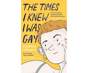 Eleanor Crewes The Times I Knew I Was Gay (Tascabile)