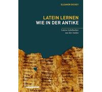 Eleanor Dickey Latein Lernen Wie in Der Antike (Copertina rigida)
