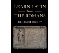 Eleanor Dickey Learn Latin from the Romans (Tascabile)