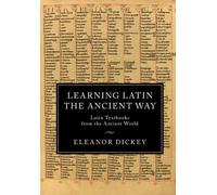 Eleanor Dickey Learning Latin the Ancient Way (Copertina rigida)