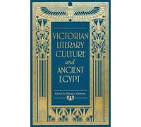 Eleanor Dobson Victorian Literary Culture and Ancient Egypt (Copertina rigida)