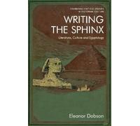 Eleanor Dobson Writing the Sphinx (Copertina rigida)