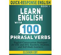 Eleanor Eby Quick-Response English Learn English with 100 Phrasal Ve (Tascabile)