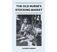 Eleanor Farjeon The Old Nurse's Stocking-Basket (Tascabile)