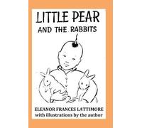Eleanor Frances Lattimore Little Pear and the Rabbits (Tascabile)