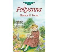 Eleanor H. Porter Benjamin Jowett Pollyanna (Tascabile) Evergreen Classics