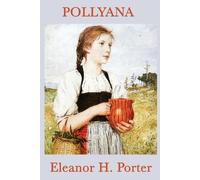 Eleanor H Porter Pollyana (Tascabile)