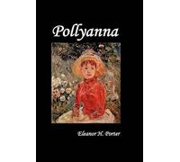 Eleanor H. Porter Pollyanna (Copertina rigida)