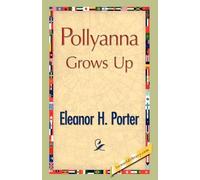 Eleanor H Porter Pollyanna Grows Up (Copertina rigida)