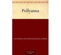 Eleanor H Porter Pollyanna (Tascabile)