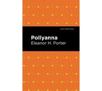 Eleanor H. Porter Pollyanna (Tascabile) Mint Editions (The Children's Library)